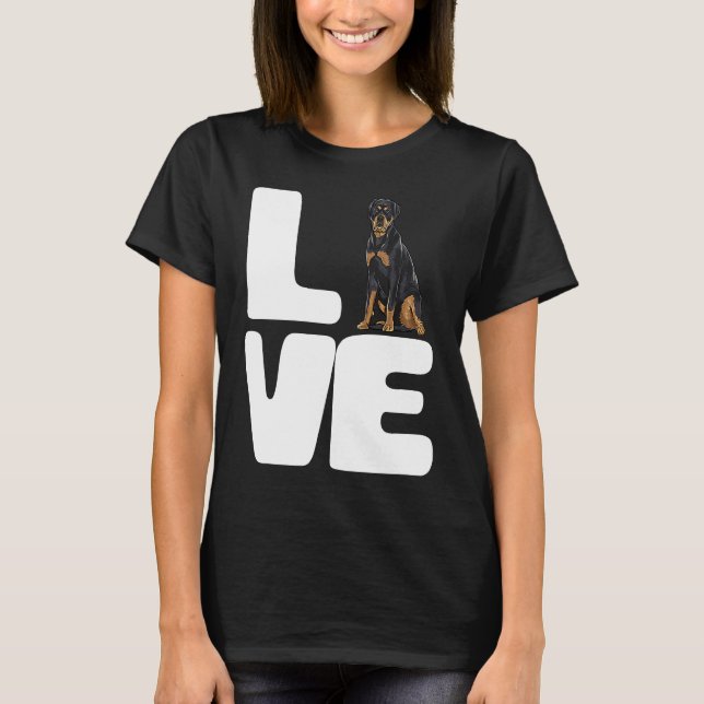 I Love A My Dog Rottweiler T Shirt (Framsida)