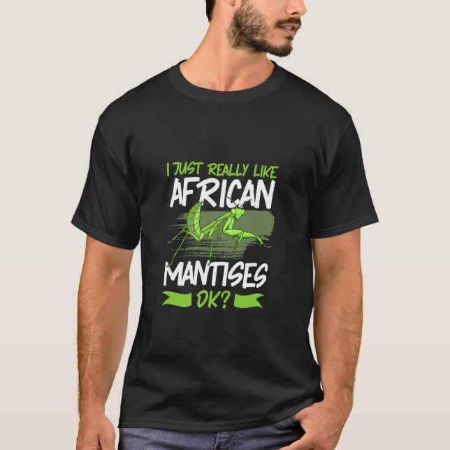 I Love African Mantis T Shirt (Framsida)