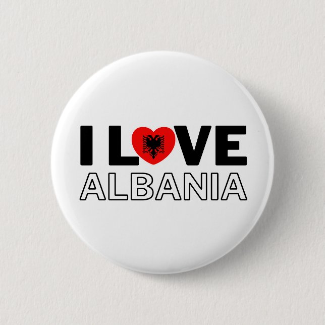 I LOVE ALBANIA - For real Albanians! Knapp (Framsida)