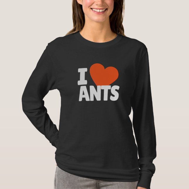 I Love Ants Heart Ants T Shirt (Framsida)