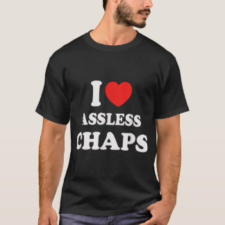 I love Assless Chaps 1 With a red heart T Shirt