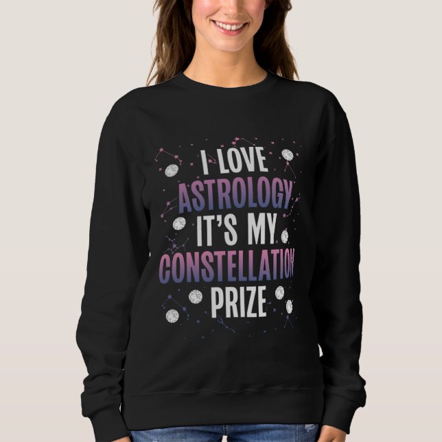 I Love Astrology It S My Constellation Prize Space T Shirt (Framsida)