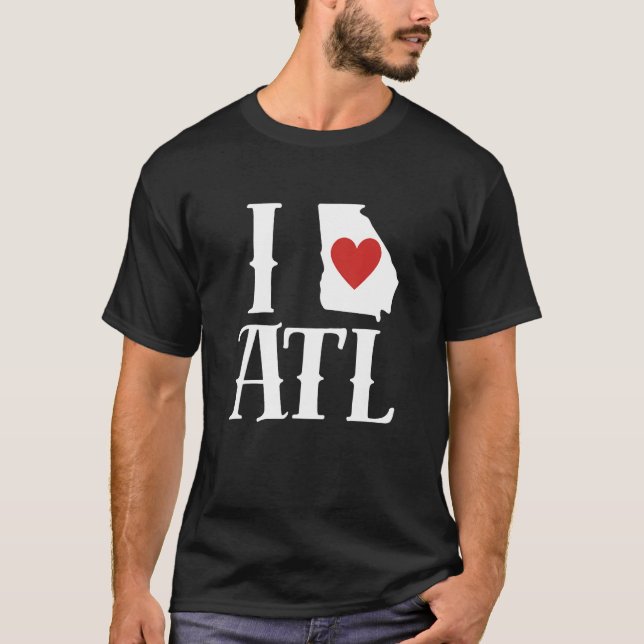 I Love Atlanta I Love ATL I Heart Atlanta T Shirt (Framsida)