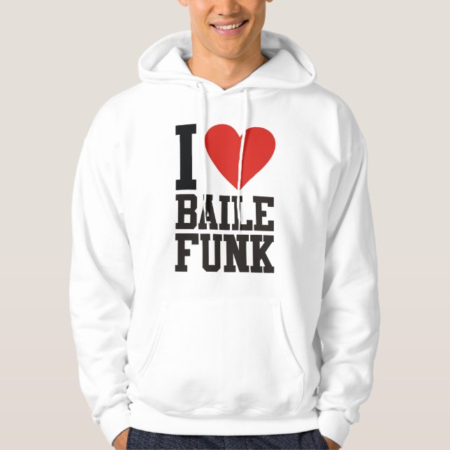 I love BAILE FUNK Tröja Med Luva (Framsida)