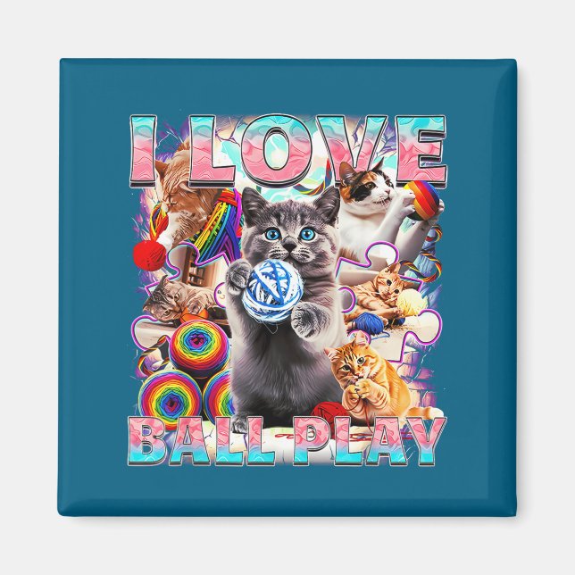 I Love Ball Play Cute Cats Roll Of Wool Kitty For  Magnet (Framsidan)