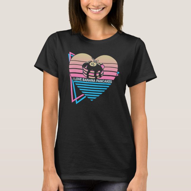 I Love Banana Pancakes Pancake Maker T Shirt (Framsida)