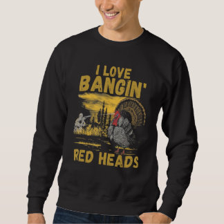I Love Bangin Red Heads Men Women   Hunting Lång Ärmad Tröja