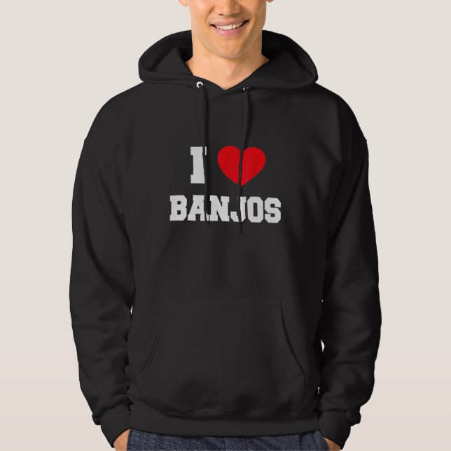 I Love Banjos Hoodie (Framsida)
