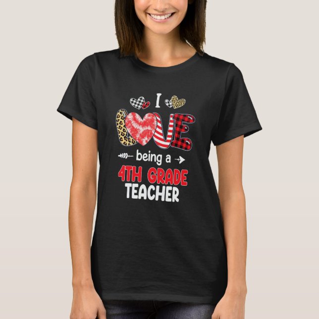 I Love Being A 4th Grade Teacher Valentines School T Shirt (Framsida)