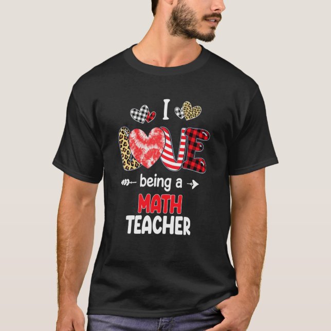 I Love Being A Math Teacher Valentines School Vale T Shirt (Framsida)