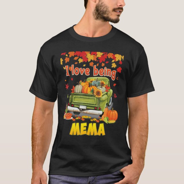 I Love Being A Mema Pumpkin Truck Fall Tree Thanks T Shirt (Framsida)