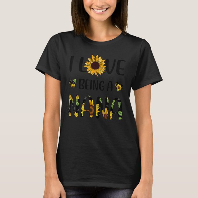 I Love Being A Nana Sunflower T Shirt (Framsida)