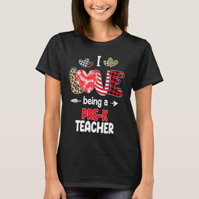 I Love Being A Pre K Teacher Valentines School Val T Shirt (Framsida)