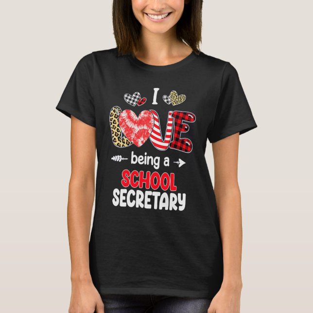 I Love Being A School Secretary Valentines School  T Shirt (Framsida)