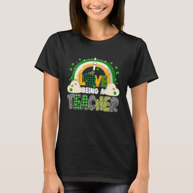 I love being a teacher Shamrock St Patrick s Day T Shirt (Framsida)