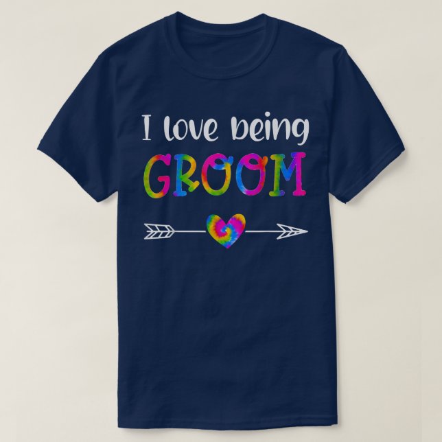 I Love Being Groom Proud Groom Tie Dye Couples Wed T Shirt (Design framsida)
