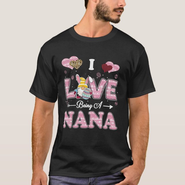 I Love Being Nana Easter Gnome Family Matching T Shirt (Framsida)