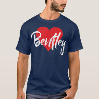 I Love Bentley First Name T I Heart Named Shirt