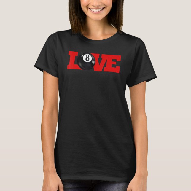 I love billiards 8 ball Pool Player Carom English  T Shirt (Framsida)
