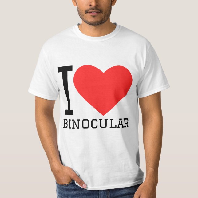 I love binocular t shirt (Framsida)