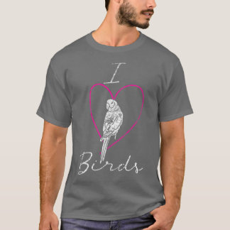 I Love birds Birds Parrot Heart T Shirt