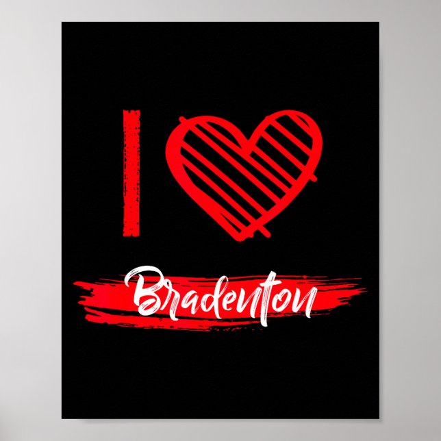 I Love Bradenton I Heart Bradenton  Poster (Framsidan)