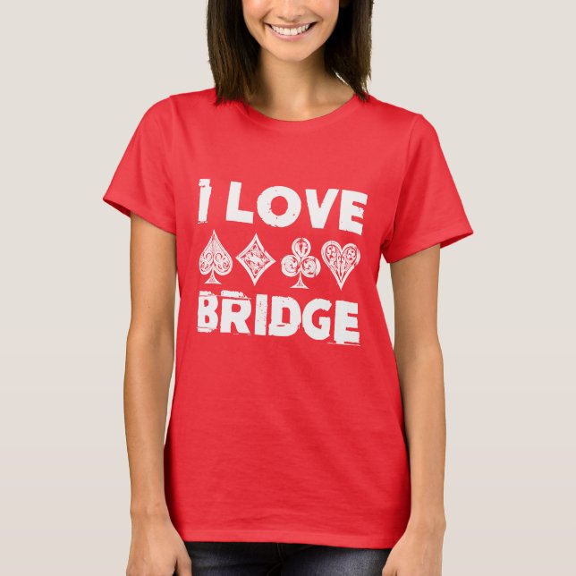 I Love Bridge Card Game Player T Shirt (Framsida)