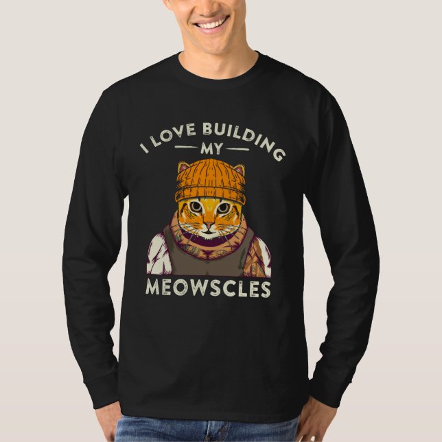 I Love Building My Muscles Meowscles Cat Pun Body  T Shirt (Framsida)