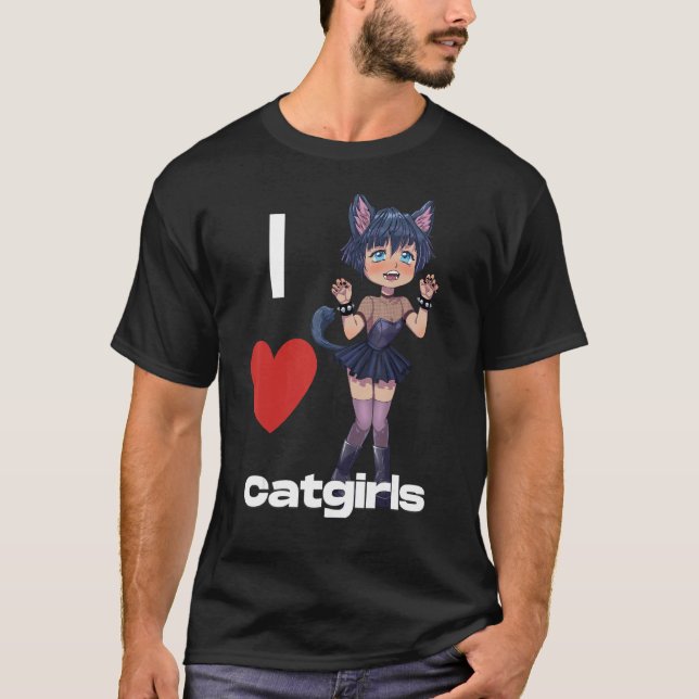 I Love Catgirls T Shirt (Framsida)