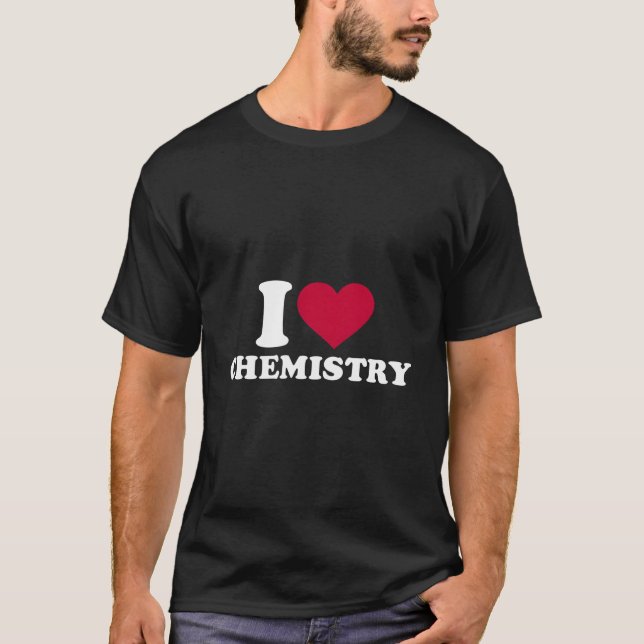 I Love Chemistry T Shirt (Framsida)