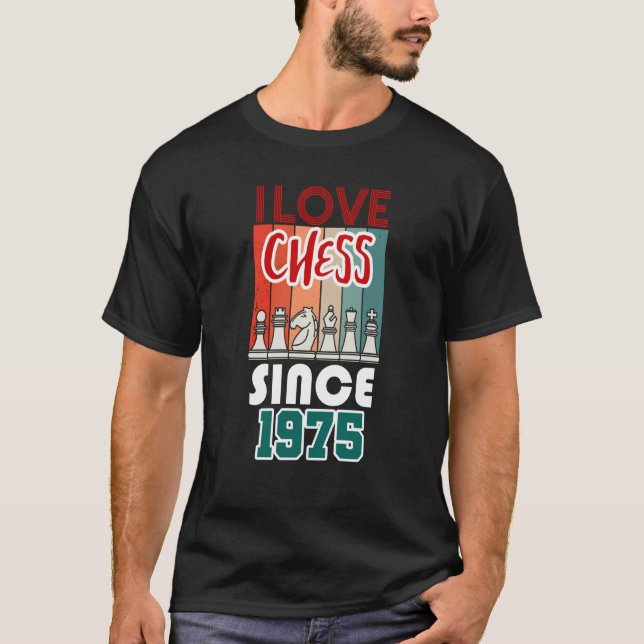 I love chess since 1975 t shirt (Framsida)