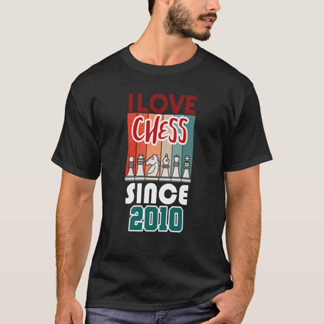 I love chess since 2010 t shirt (Framsida)