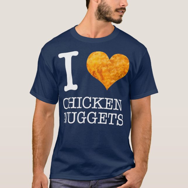 I Love Chicken Nuggets  Funny Foodie T Shirt (Framsida)