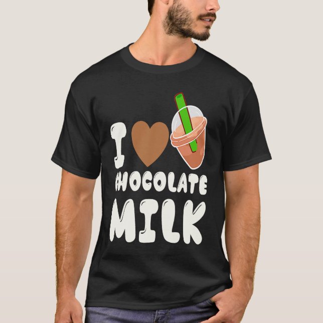 I Love Chocolate Milk  Food  Eater Graphic T Shirt (Framsida)