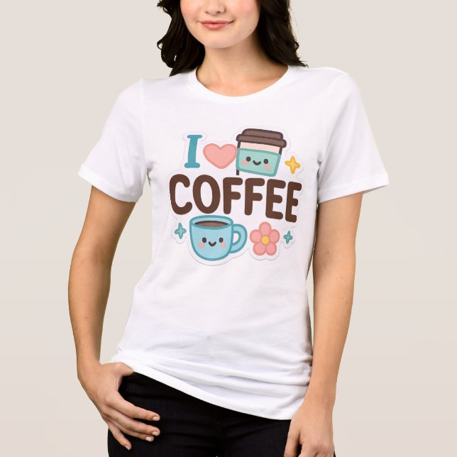 I Love Coffee Cute Kawaii Sticker – Adorable Coffe T Shirt (Framsida)