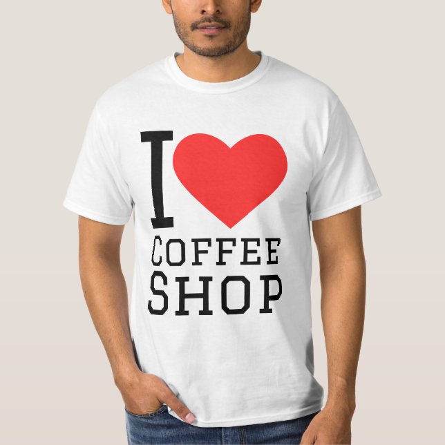 I love coffee shop t shirt (Framsida)