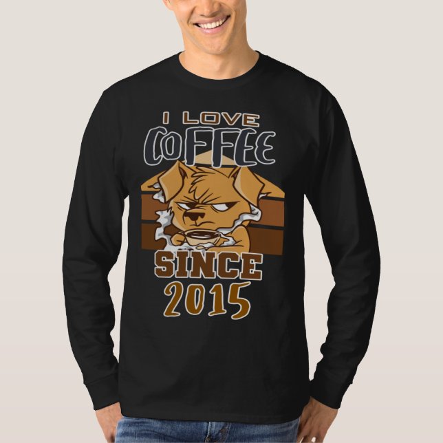 I love coffee since 2015 t shirt (Framsida)