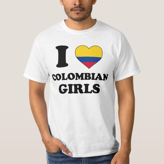 I love Colombian Girls T Shirt (Framsida)