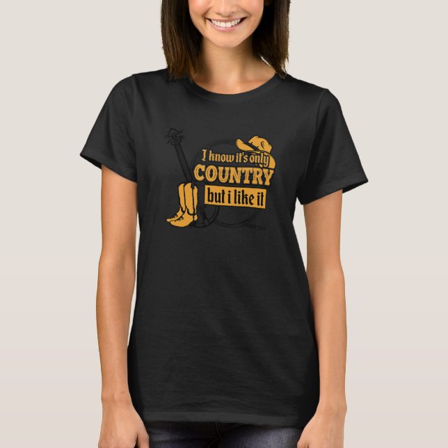 I Love Country Music 1 T Shirt (Framsida)