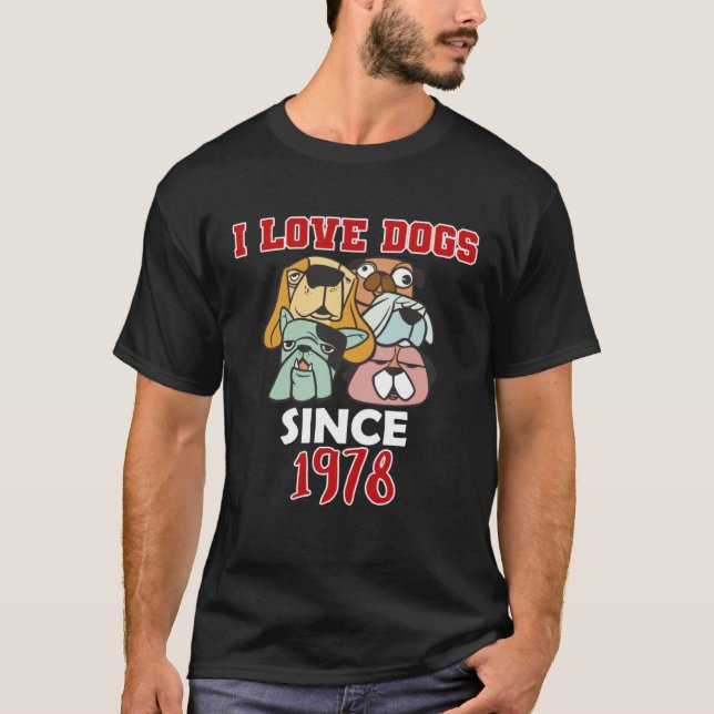 I love dogs since 1978 t shirt (Framsida)