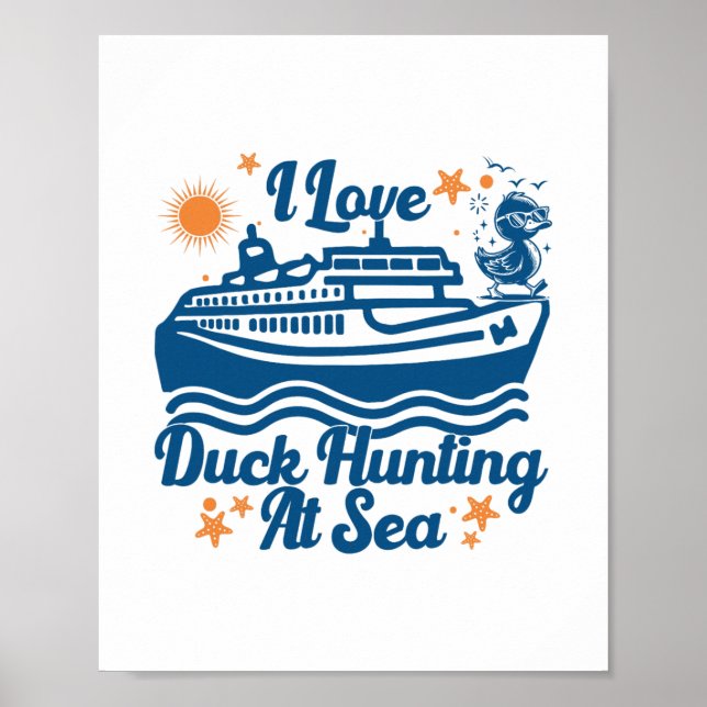 I Love Duck Hunting At Sea Cruise Ship Rubber Duck Poster (Framsidan)