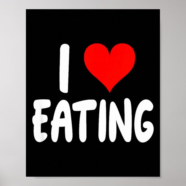 I Love Eating Food - Heart -  Poster (Framsidan)
