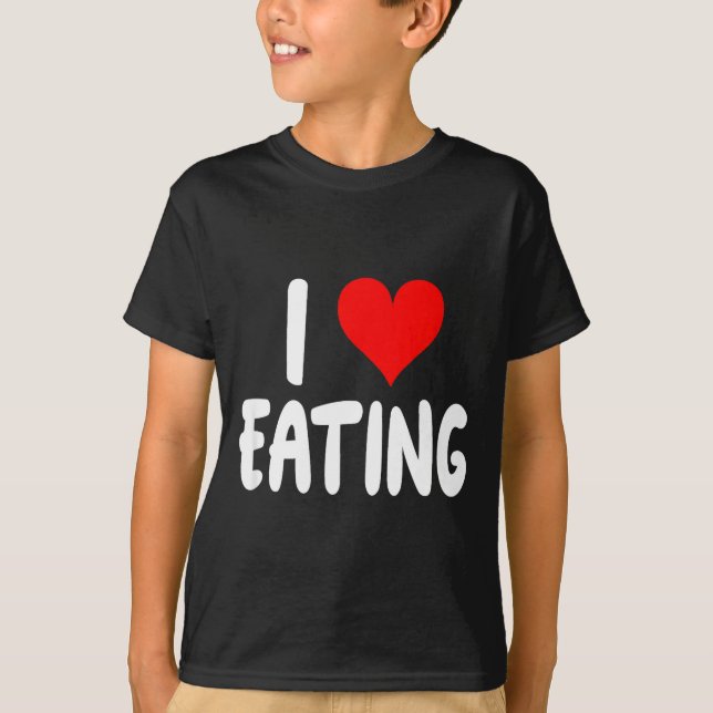 I Love Eating Food - Heart -  T Shirt (Framsida)