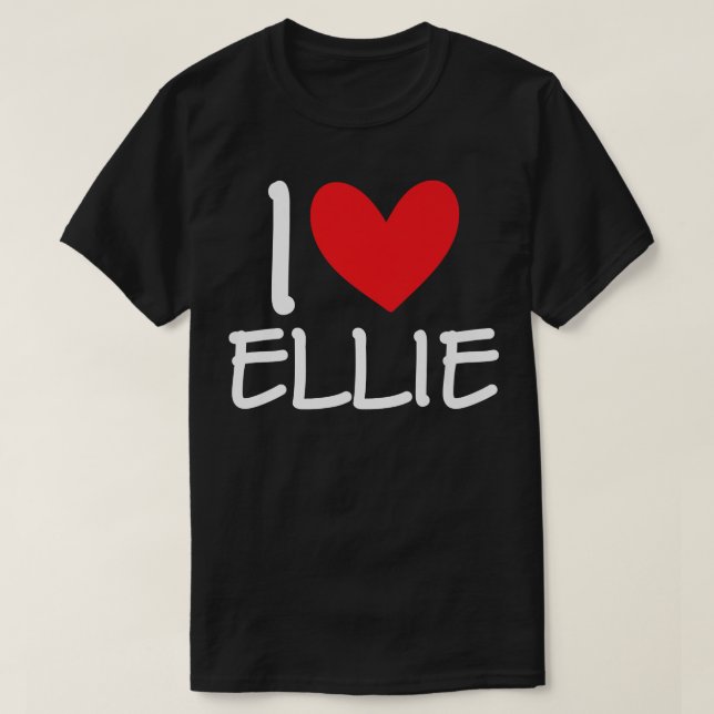 I Love Ellie Name Personalized Girl Woman BFF Frie T Shirt (Design framsida)