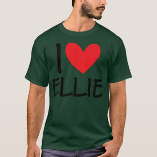 I Love Ellie Name Personalized Girl Woman Bff Frie T Shirt