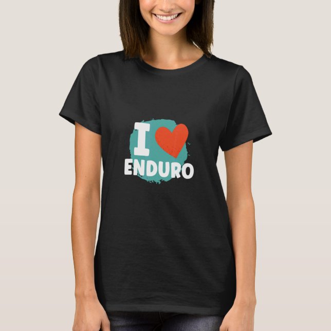I Love Enduro Enduro Motocross T Shirt (Framsida)
