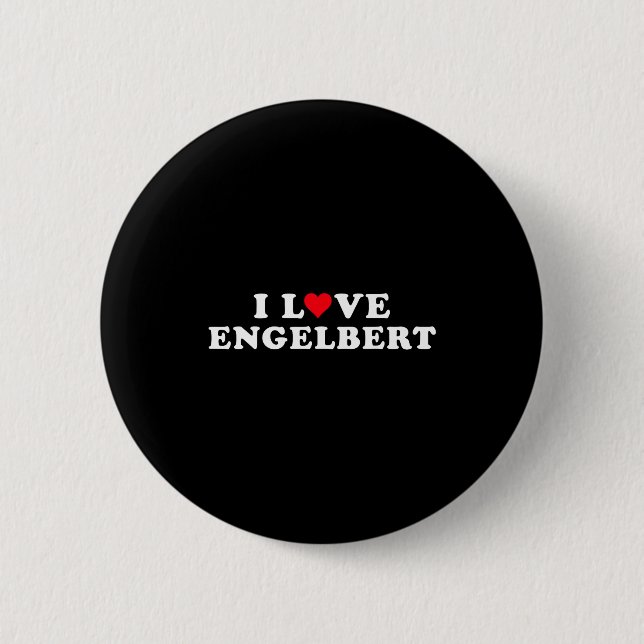 I Love Engelbert Girlfriend &amp; Boyfriend Engelb Knapp (Framsida)