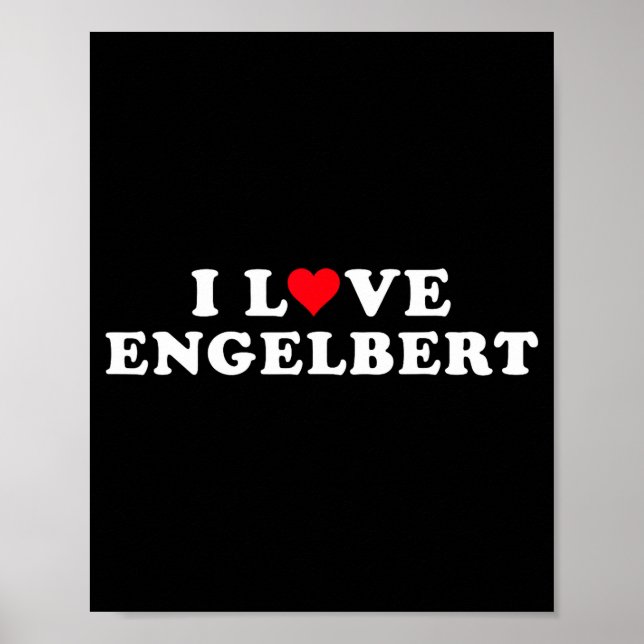 I Love Engelbert Girlfriend &amp; Boyfriend Engelb Poster (Framsidan)
