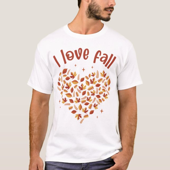 I Love Fall. Heart W Leaves T Shirt (Framsida)