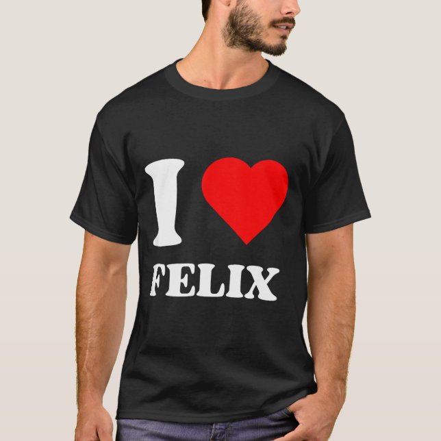 I Love Felix I Heart Felix Name Y2k Valentines Day T Shirt (Framsida)